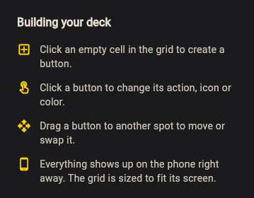 The right panel with no button selected, titled "Building your deck": click an empty cell in the grid to create a button; click a button to change its action, icon or color; drag a button to another spot to move or swap it; everything shows up on the phone right away