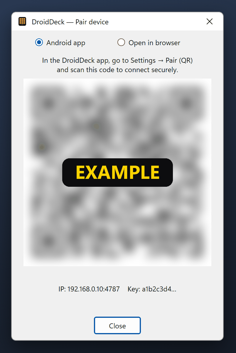 The "DroidDeck — Pair device" window: Android app and Open in browser options, a blurred QR code marked EXAMPLE, and the line "IP: 192.168.0.10:4787 Key: a1b2c3d4…" above a Close button