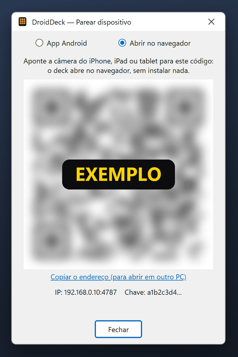 A janela de pareamento com Abrir no navegador selecionado: um QR code borrado com a marca EXEMPLO, o link "Copiar o endereço (para abrir em outro PC)" e a linha "IP: 192.168.0.10:4787  Chave: a1b2c3d4…"
